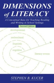 Dimensions of Literacy: A Conceptual Base for Teaching Reading and Writing in School Settings, 2nd Edition