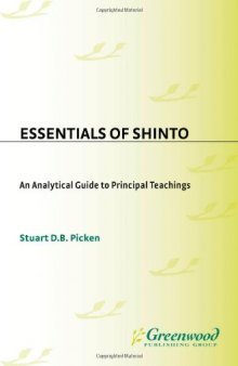 Essentials of Shinto: An Analytical Guide to Principal Teachings (Resources in Asian Philosophy and Religion)
