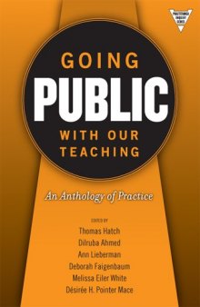 Going Public With Our Teaching: An Anthology Of Practice (The Practitioner Inquiry Series)