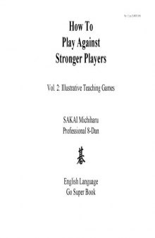 How to play against stronger players. Volume 2: Illustrative teaching games