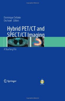 Hybrid PET/CT and SPECT/CT Imaging: A Teaching File