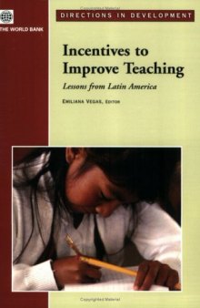 Incentives to Improve Teaching: Lessons from Latin America (Directions in Development)