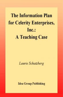 Information Plan for Celerity Enterprises, INC: A Teaching Case