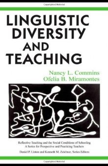 Linguistic Diversity And Teaching (Reflective Teaching and the Social Conditions of Schooling)