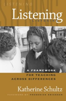 Listening: A Framework for Teaching Across Differences