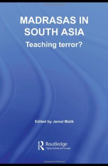Madrasas in South Asia: Teaching Terror? (Routledge Contemporary South Asia)