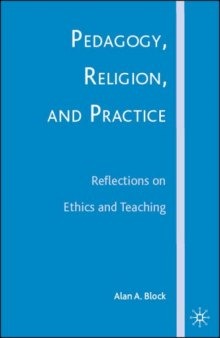 Pedagogy, Religion, and Practice: Reflections on Ethics and Teaching