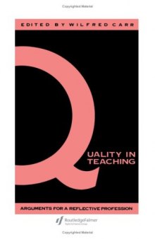 Quality In Teaching: Arguments For A Reflective Profession