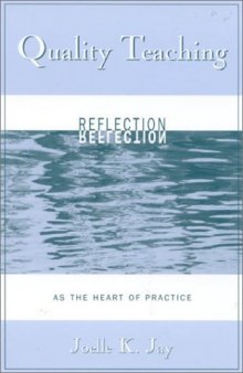 Quality Teaching; Reflection as the Heart of Practice