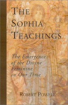 Sophia Teachings: The Emergence of the Divine Feminine in Our Time