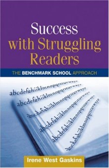 Success with Struggling Readers: The Benchmark School Approach (Solving Problems in the Teaching of Literacy)