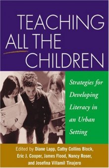 Teaching All the Children: Strategies for Developing Literacy in an Urban Setting (Solving Problems in the Teaching of Literacy)