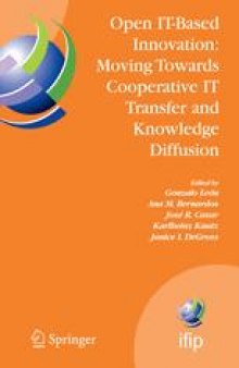 Open IT-Based Innovation: Moving Towards Cooperative IT Transfer and Knowledge Diffusion: IFIP TC8 WG 8.6 International Working Conference October 22–24, 2008, Madrid, Spain