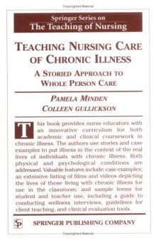 Teaching Nursing Care of Chronic Illness: A Storied Approach to Whole Person Care (Springer Series on the Teaching of Nursing)