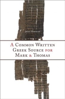 A Common Written Greek Source for Mark and Thomas
