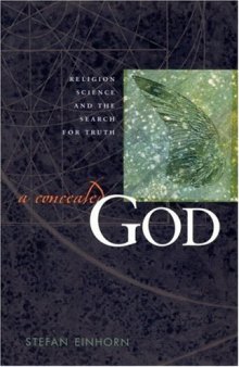 A Concealed God: Religion, Science, and the Search for Truth