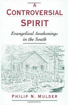 A Controversial Spirit: Evangelical Awakenings in the South