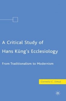 A Critical Study of Hans Küng's Ecclesiology: From Traditionalism to Modernism
