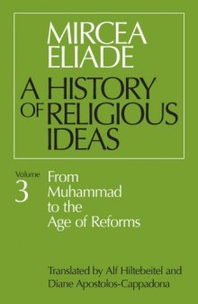 A History of Religious Ideas: From Muhammad to the Age of Reforms