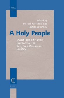 A Holy People: Jewish And Christian Perspectives on Religious Communal Identity (Jewish and Christian Perspectives Series)