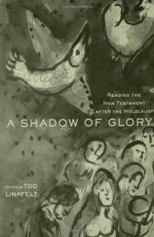 A Shadow of Glory. Reading the New Testament After the Holocaust