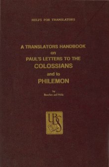 A Translators Handbook on Paul's Letters to the Colossians and to Philemon