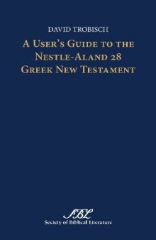 A User's Guide to the Nestle-Aland 28 Greek New Testament