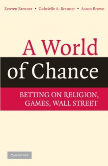 A World of Chance: Betting on Religion, Games, Wall Street