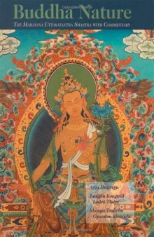 Buddha Nature: The Mahayana Uttaratantra Shastra with Commentary