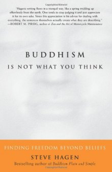 Buddhism Is Not What You Think: Finding Freedom Beyond Beliefs (2004)