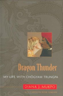 Dragon Thunder: My Life with Chogyam Trungpa