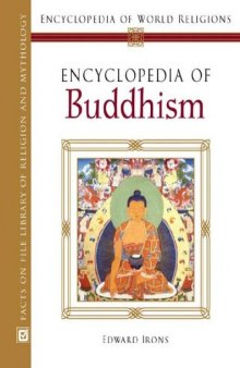 Encyclopedia Of Buddhism (Encyclopedia of World Religions)