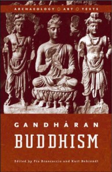 Gandhāran Buddhism : archaeology, art, and texts