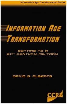Information Age Transformation: Getting Into a 21st Century Military (series)