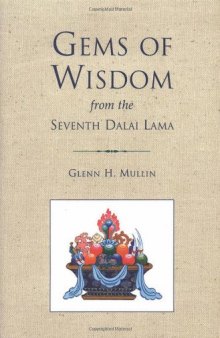 Gems of Wisdom from the Seventh Dalai Lama (Tibetan Buddhist Philosophy)