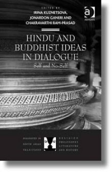 Hindu and Buddhist Ideas in Dialogue : Self and No-Self