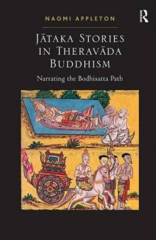 Jataka Stories in Theravada Buddhism: Narrating the Bodhisatta Path