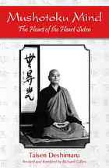 Mushotoku Mind: The Heart of the Heart Sutra: Commentary on the Hannya shingyo