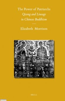 Power of Patriarchs: Qisong and Lineage in Chinese Buddhism (Sinica Leidensia, 94)