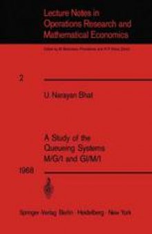 A Study of the Queueing Systems M/G/1 and GI/M/1