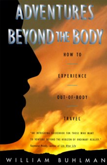 Adventures beyond the body: how to experience out-of-body travel