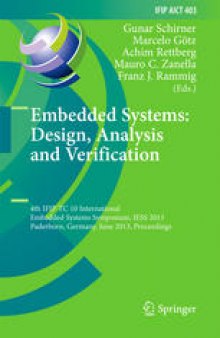 Embedded Systems: Design, Analysis and Verification: 4th IFIP TC 10 International Embedded Systems Symposium, IESS 2013, Paderborn, Germany, June 17-19, 2013. Proceedings