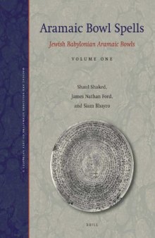 Aramaic Bowl Spells: Jewish Babylonian Aramaic Bowls Volume One