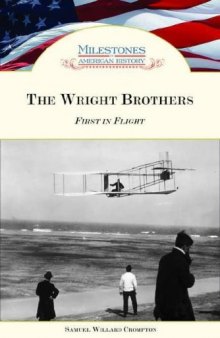 The Wright Brothers: First in Flight (Milestones in American History)