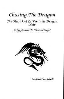 Chasing the Dragon: The Magick of the Veritable Dragon Noir