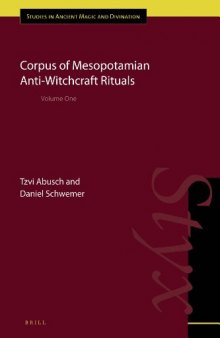 Corpus of Mesopotamian Anti-witchcraft Rituals, Volume I