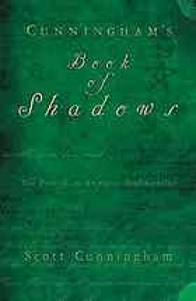 Cunningham's book of shadows : the path of an American traditionalist