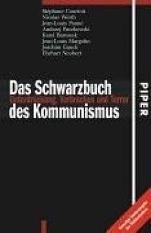 Das Schwarzbuch des Kommunismus: Unterdrückung, Verbrechen und Terror  