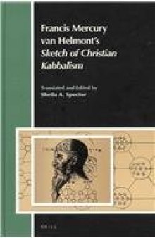 Francis Mercury Van Helmont's Sketch of Christian Kabbalism