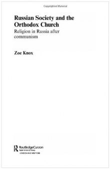 Russian Society and the Orthodox Church: Religion in Russia after Communism